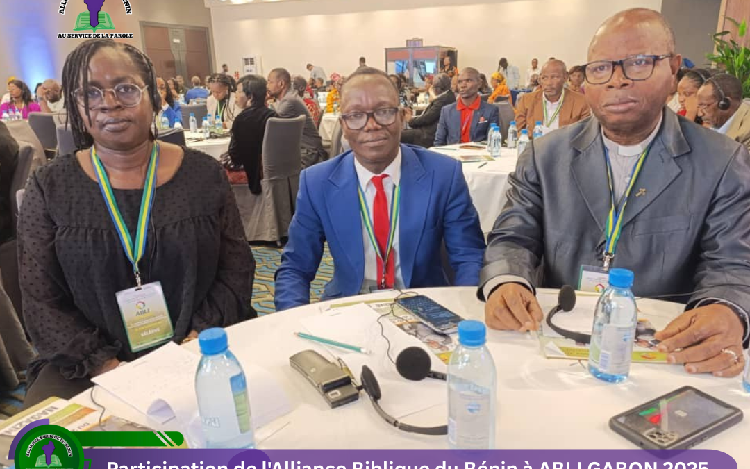 Participation de l’Alliance Biblique du Bénin à ABLI GABON 2025