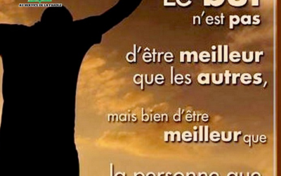 Pensée du jour : Être meilleur qu’hier