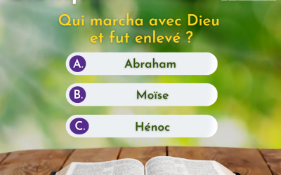 Quiz Biblique : Qui marcha avec Dieu et fut enlevé ?