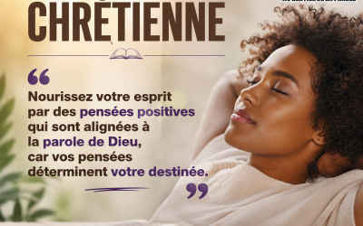 Pensée Chrétienne | Nos pensées façonnent notre avenir